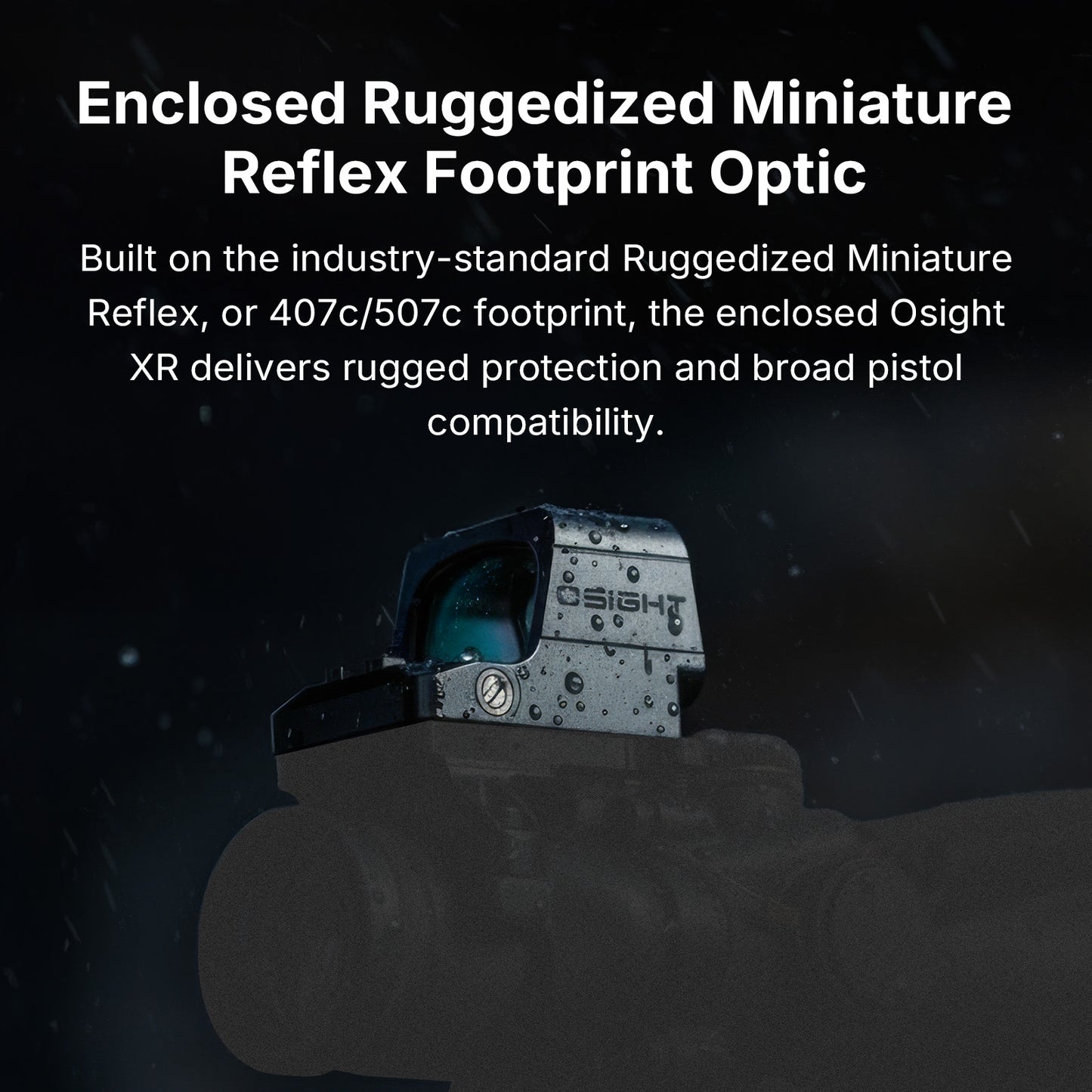 OLIGHT Osight XR – Enclosed Red Dot Sight (RMR Footprint)